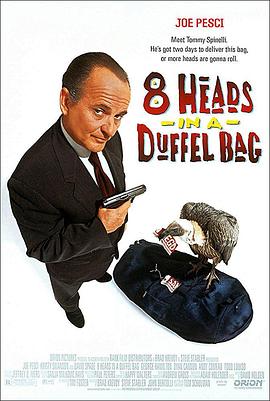 中国p站《一个布袋八个头 8 Heads in a Duffel Bag》免费在线观看